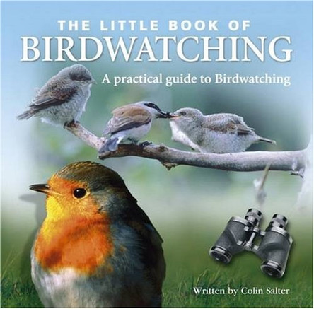 Little Book of Birdwatching by Colin Salter 9781905009619 [USED COPY]