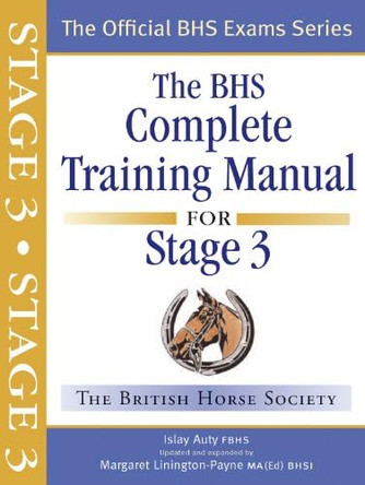 BHS Complete Training Manual for Stage 3 by Islay Auty 9781905693276 [USED COPY]