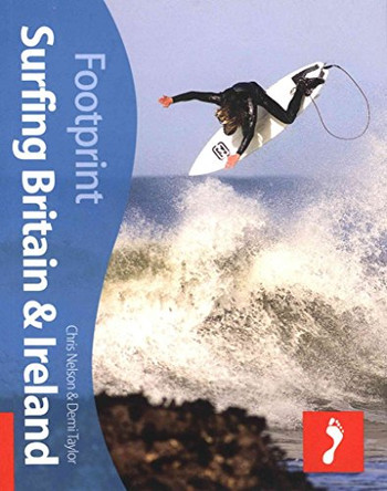 Surfing Britain & Ireland Footprint Activity & Lifestyle Guide by Chris Nelson 9781906098308 [USED COPY]