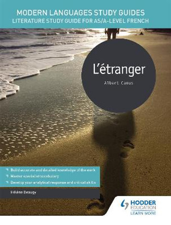 Modern Languages Study Guides: L'etranger: Literature Study Guide for AS/A-level French by Helene Beaugy