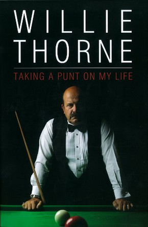 Taking A Punt On My Life by Willie Thorne 9781907637179 [USED COPY]