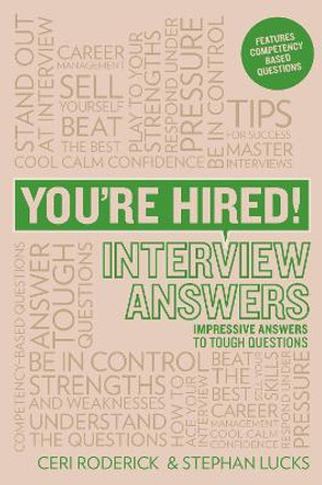 You're Hired! Interview Answers: Brilliant Answers to Tough Interview Questions by Ceri Roderick