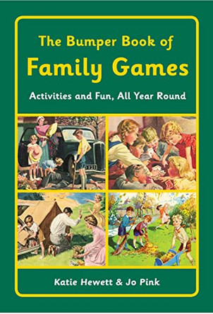 The Bumper Book of Family Games: Activities and Fun, All Year Round by Katie Hewett 9781908449337 [USED COPY]