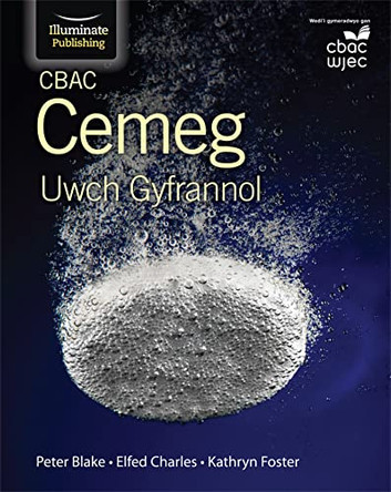 CBAC Cemeg ar gyfer UG (WJEC Chemistry for AS Student Book) by Peter Blake 9781908682833 [USED COPY]