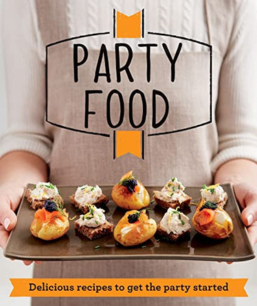 Party Food: Delicious recipes that get the party started by Good Housekeeping Institute 9781909397019 [USED COPY]