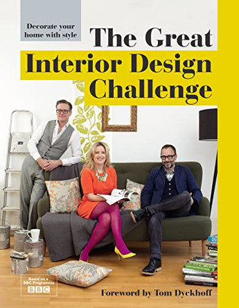 The Great Interior Design Challenge: Decorate your home with style by Katherine Sorrell 9781909815117 [USED COPY]