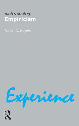 Understanding Empiricism by Robert G. Meyers
