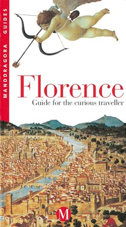 Florence: Guide for the Curious Traveller by Paolo de Simonis 9788885957237 [USED COPY]