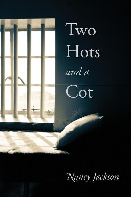Two Hots and a Cot by Nancy Jackson 9781432789923