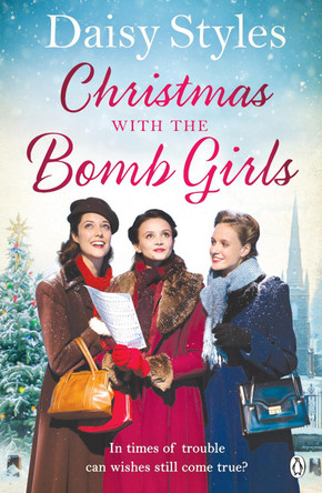 Christmas with the Bomb Girls by Daisy Styles 9781405929806