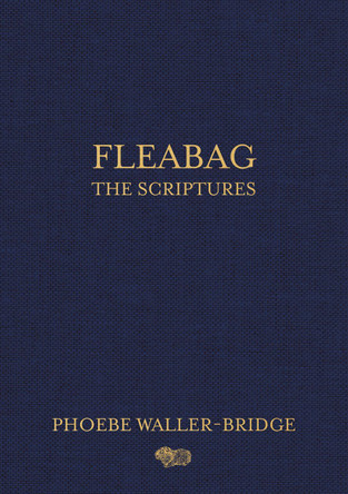 Fleabag: The Scriptures by Phoebe Waller-Bridge 9780593158272