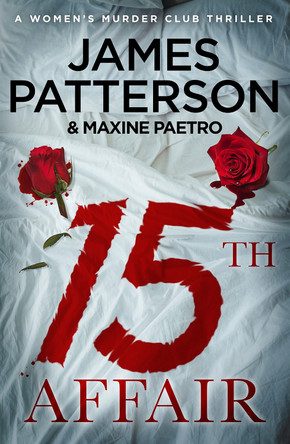 15th Affair: (Women's Murder Club 15) by James Patterson 9780099594581