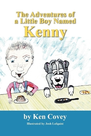 The Adventures of a Little Boy Named Kenny by Ken Covey 9781432731106