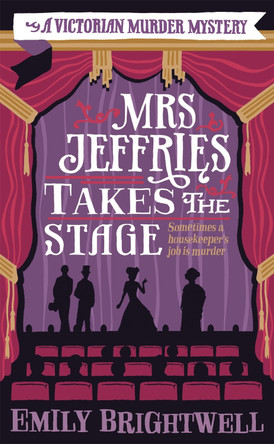 Mrs Jeffries Takes The Stage by Emily Brightwell