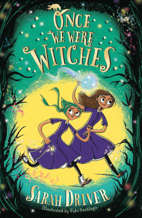 Once We Were Witches by Sarah Driver 9781405295543