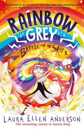 Rainbow Grey: Battle for the Skies (Rainbow Grey Series) by Laura Ellen Anderson 9781405298858