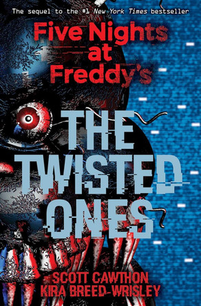 Five Nights at Freddy's: The Twisted Ones by Scott Cawthon 9781338139303