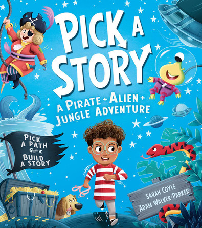 Pick a Story: A Pirate Alien Jungle Adventure by Sarah Coyle 9781405299046