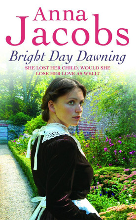 Bright Day Dawning by Anna Jacobs 9780340840764