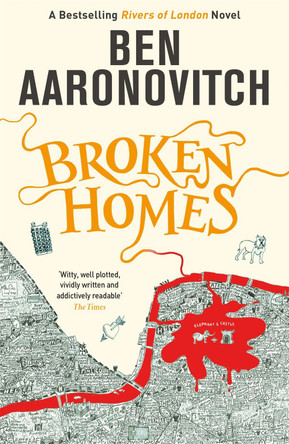 Broken Homes: The Fourth Rivers of London novel by Ben Aaronovitch 9780575132481