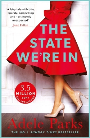 The State We're In: An intriguing novel of love and possibility by Adele Parks 9780755371396