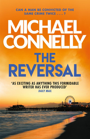 The Reversal by Michael Connelly 9781409157403