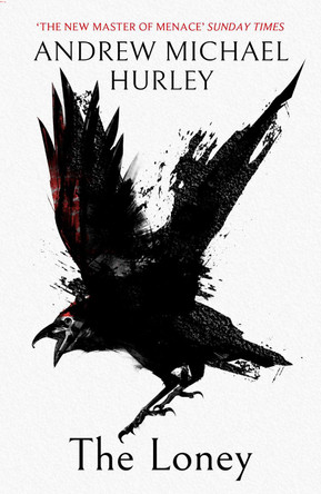 The Loney: the contemporary classic by Andrew Michael Hurley 9781473619852