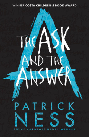 The Ask and the Answer by Patrick Ness 9781406379174