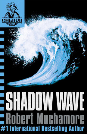 CHERUB: Shadow Wave: Book 12 by Robert Muchamore 9780340999745