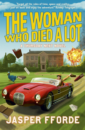 The Woman Who Died a Lot: Thursday Next Book 7 by Jasper Fforde 9780340963135