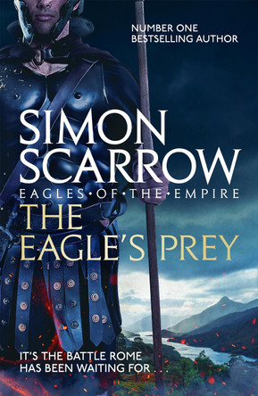 The Eagle's Prey (Eagles of the Empire 5) by Simon Scarrow 9780755349999