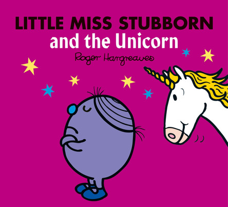 Little Miss Stubborn and the Unicorn (Mr. Men & Little Miss Magic) by Adam Hargreaves 9780755500833