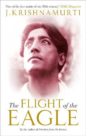 The Flight of the Eagle by J. Krishnamurti
