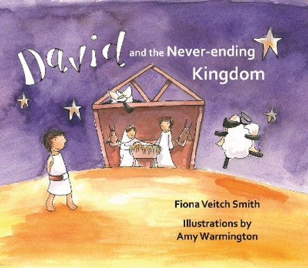 David and the Never-Ending Kingdom Fiona Veitch Smith 9780281074600