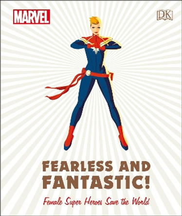 Marvel Fearless and Fantastic! Female Super Heroes Save the World by Sam Maggs 9780241357491