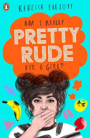 Pretty Rude by Rebecca Elliott 9780241374658