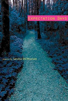 Expectation Days by Sandra McPherson 9780252074752