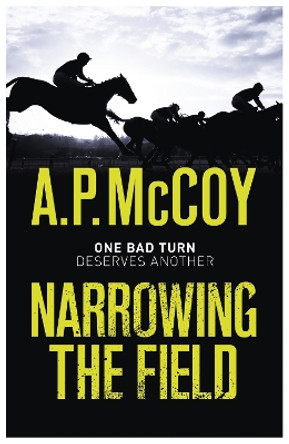 Narrowing the Field by A. P. McCoy 9781409152040 Narrowing the Field by A. P. McCoy 9781409152040