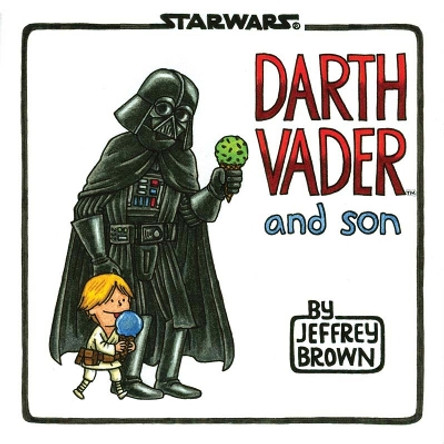 Darth Vader and Son by Jeffrey Brown 9781452106557