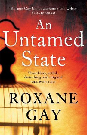 An Untamed State by Roxane Gay