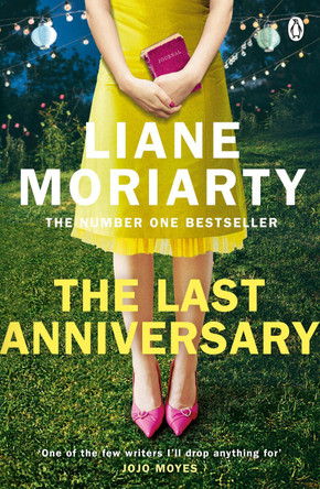 The Last Anniversary: From the bestselling author of Big Little Lies, now an award winning TV series by Liane Moriarty 9781405918510