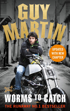 Guy Martin: Worms to Catch by Guy Martin 9780753545324