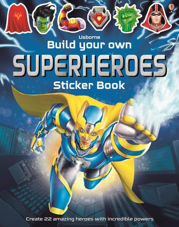 Build Your Own Superheroes Sticker Book by Simon Tudhope 9781474918961
