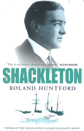 Shackleton by Roland Huntford 9780349107448