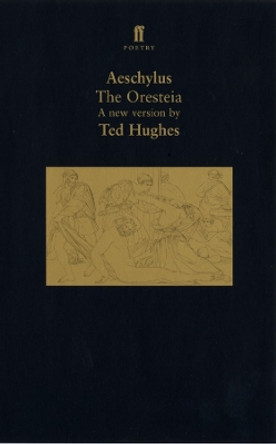 The Oresteia by Ted Hughes 9780571179961