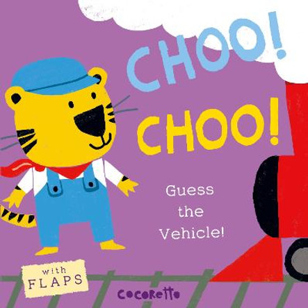 What's that Noise? CHOO! CHOO!: Guess the Vehicle! by Cocoretto