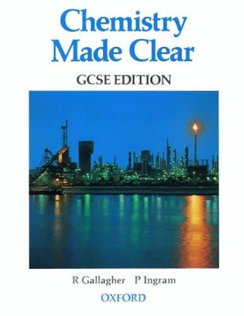 Chemistry Made Clear by R. Gallagher 9780199142675 [USED COPY]