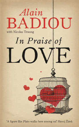 In Praise Of Love by Alain Badiou