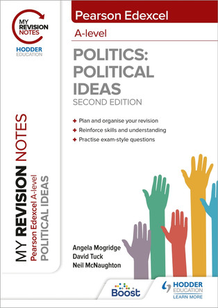 My Revision Notes: Pearson Edexcel A Level Political Ideas: Second Edition by Angela Mogridge 9781398325524 [USED COPY]