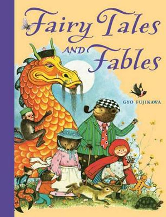 Fairy Tales and Fables by Gyo Fujikawa 9781402756986 [USED COPY]